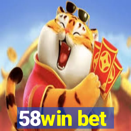 58win bet